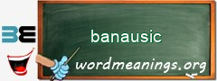 WordMeaning blackboard for banausic